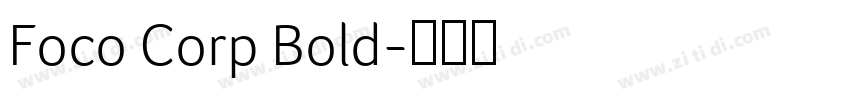 Foco Corp Bold字体转换